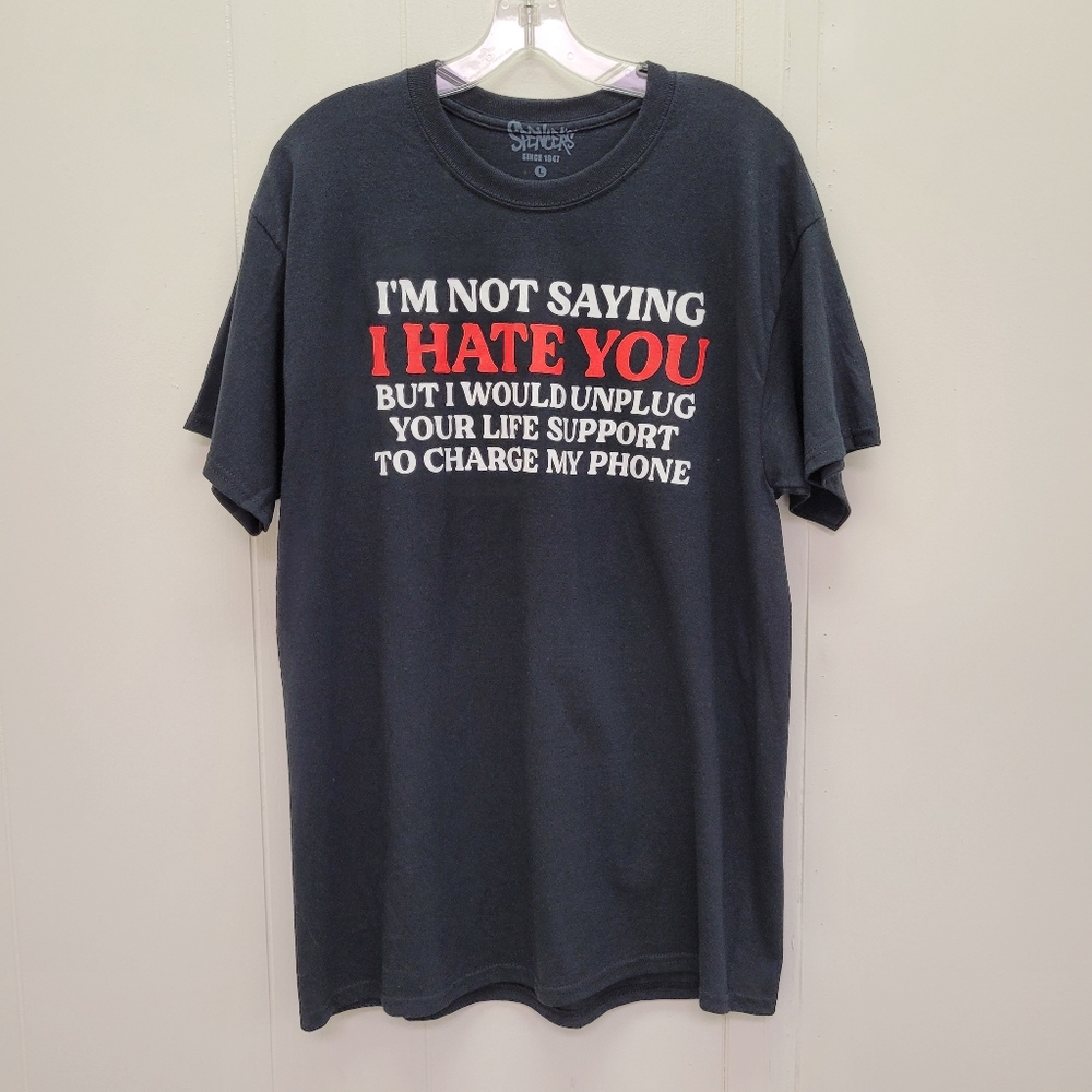 Spencer's "I'm Not Saying I Hate You" T-shirt